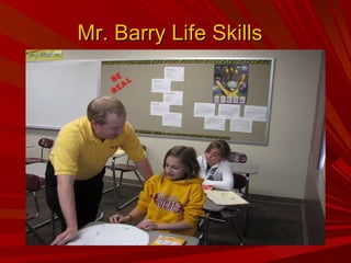 Mr. Barry Life Skills  