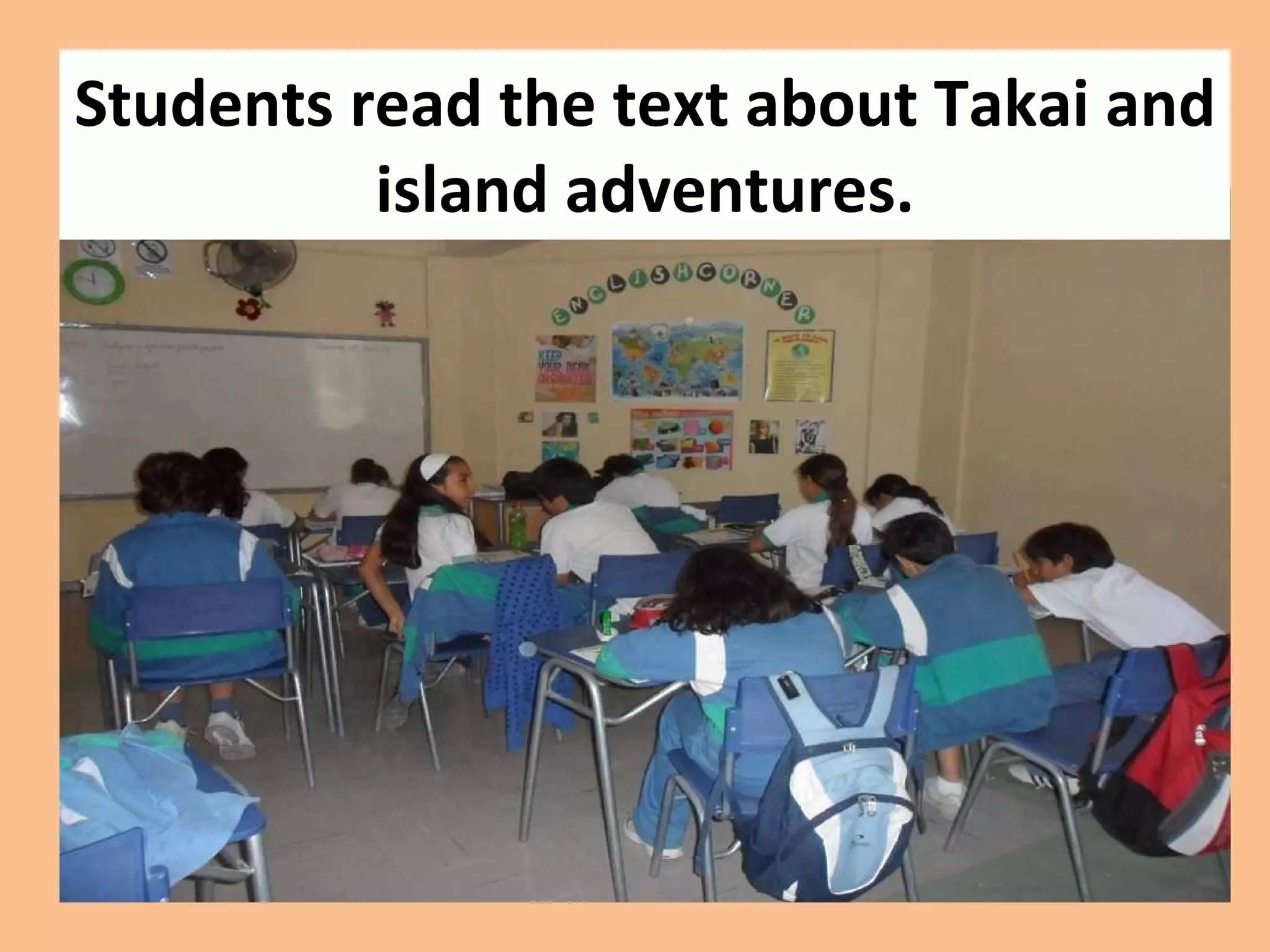 Students read the text about Takai and island adventures.
