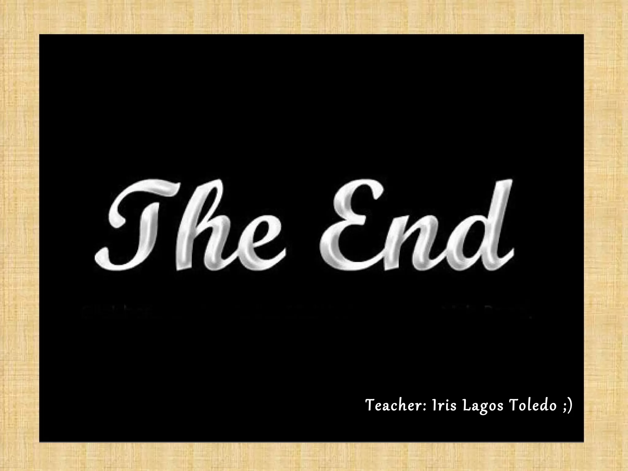 Teacher: Iris Lagos Toledo ;)