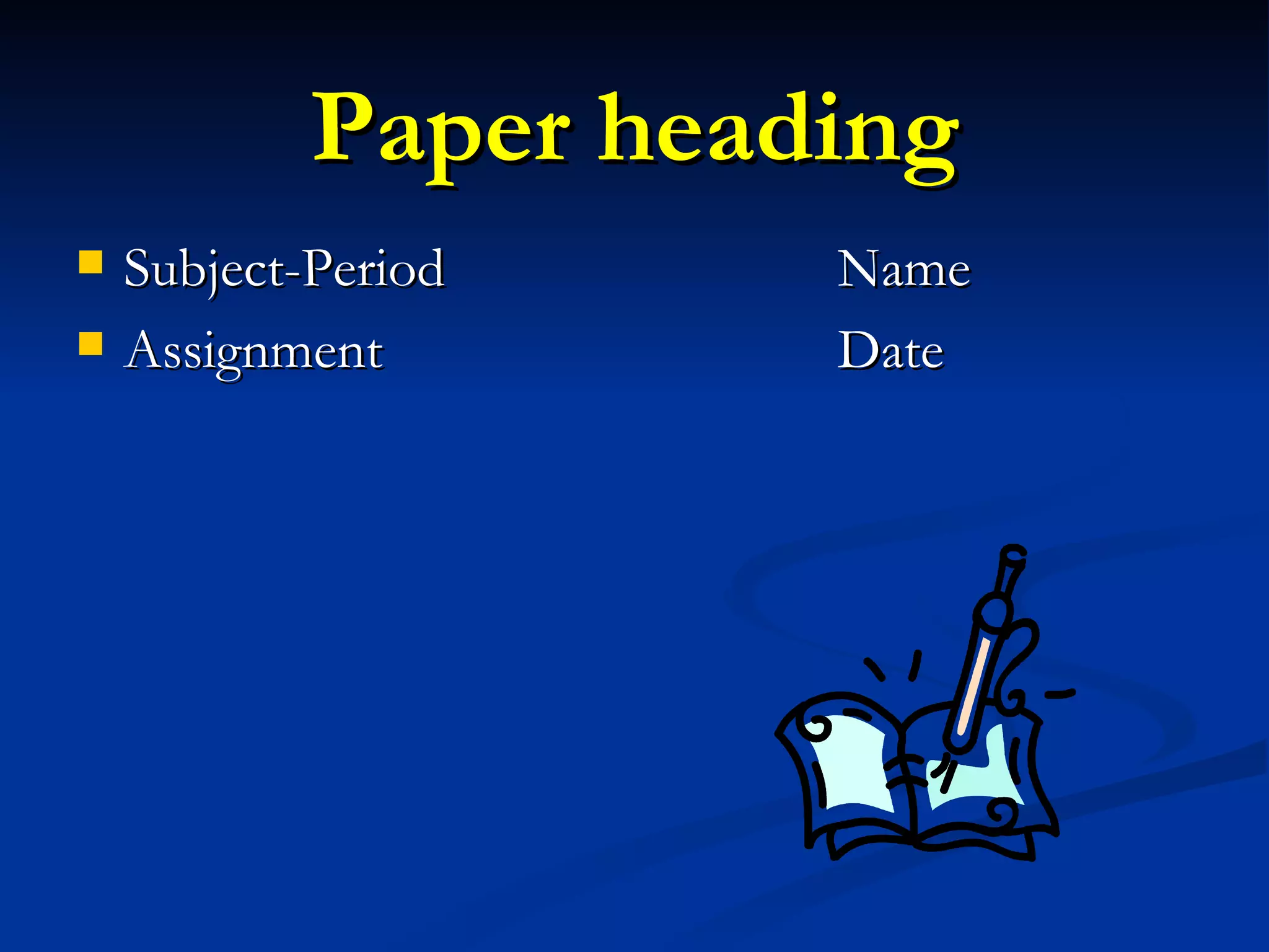Paper heading Subject-Period Name Assignment Date 