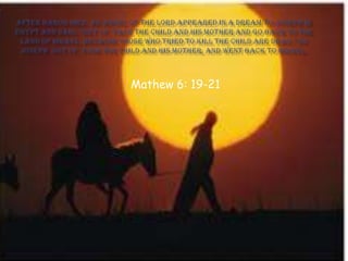 Mathew 6: 19-21
 