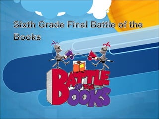 Sixth Grade Final Battle of the Books 