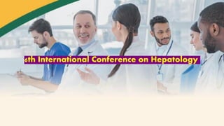 6th International Conference on Hepatology
 
