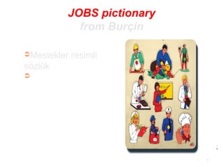 JOBS pictionary from Burçin ,[object Object]