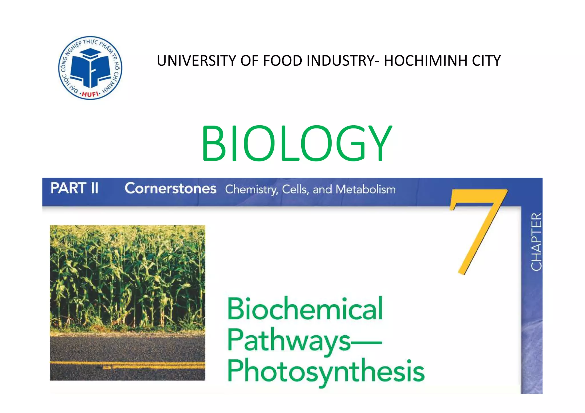 UNIVERSITY OF FOOD INDUSTRY- HOCHIMINH CITY 
BIOLOGY 
1 
 