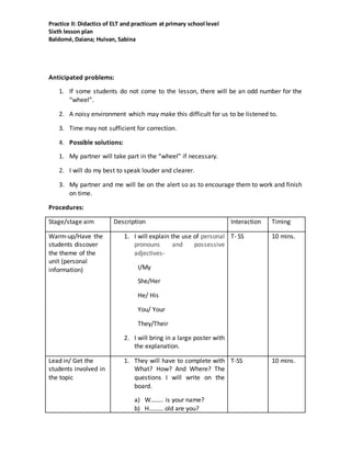 Practice II: Didactics of ELT and practicum at primary school level
Sixth lesson plan
Baldomé,Daiana; Huivan, Sabina
Antic...