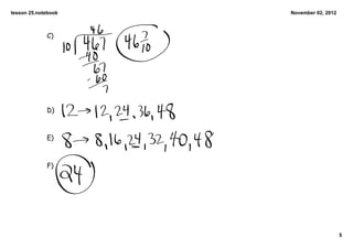 lesson 25.notebook   November 02, 2012



             C)




             D)



             E)



             F)




                                         5
 