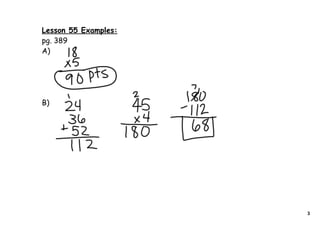 Lesson 55 Examples:
pg. 389
A)




B)




                      3
 