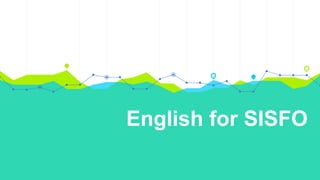 English for SISFO
 