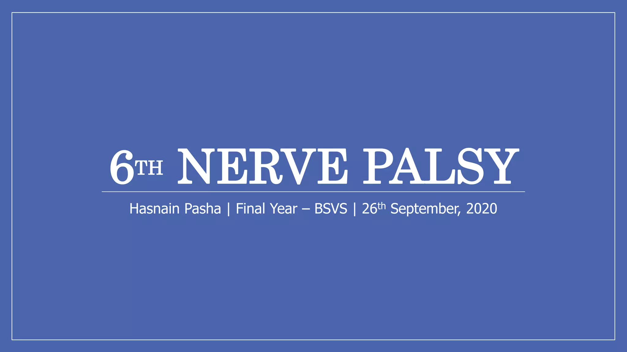 6th Nerve Palsy | PPTX