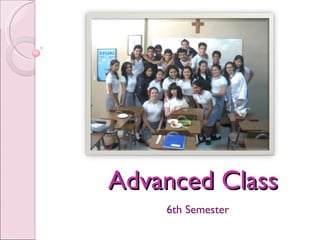 Advanced Class 6th Semester 