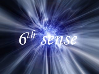 6 th  sense  