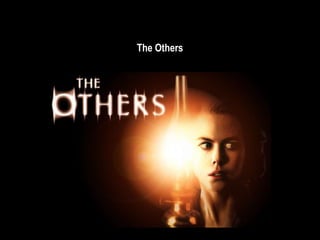 The Others 
 