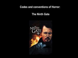 Codes aCnodd ceosn avnednt icoonnsv oefn htoiorrnosr: oTfh Heo Nrrinotrh: Gate 
The Ninth Gate 
 