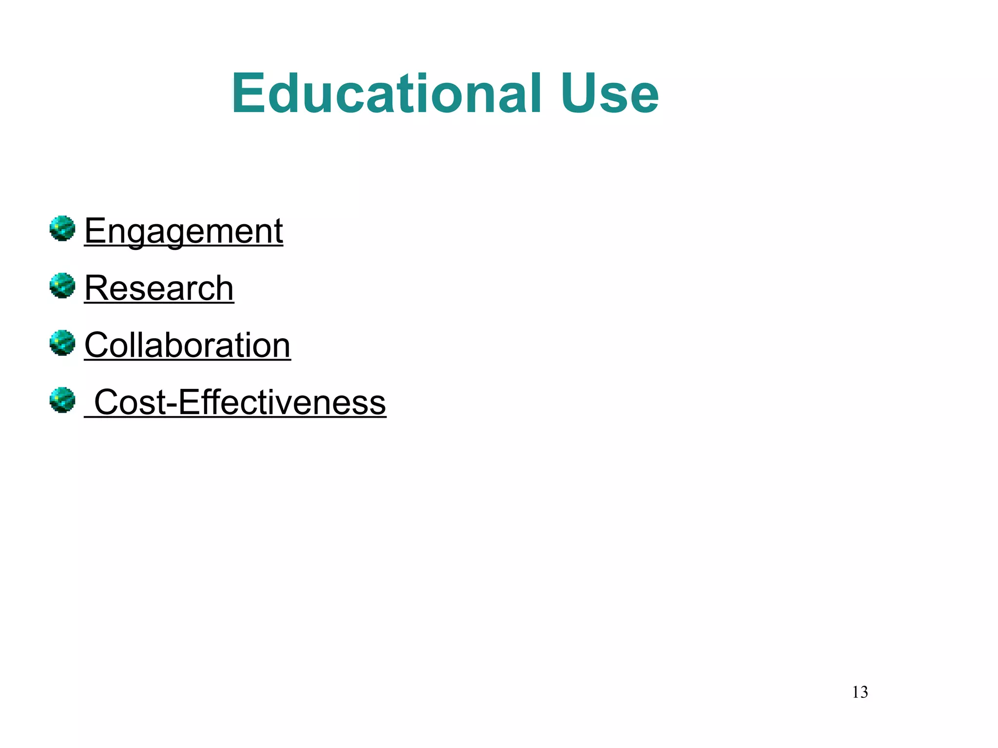 Educational Use Engagement Research Collaboration Cost-Effectiveness 