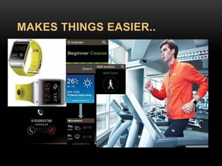 MAKES THINGS EASIER..
 