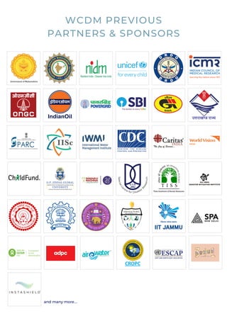 WCDM PREVIOUS
PARTNERS & SPONSORS
and many more....
Government of Maharashtra
Tata Institute of Social Sciences
S
p
e
c
i
a
l
C
e
ntre for Disaster
R
e
s
e
a
r
c
c
h
 