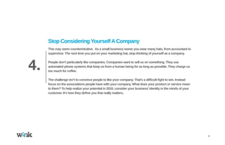 Stop Considering Yourself A Company
     This may seem counterintuitive. As a small business owner you wear many hats, fro...