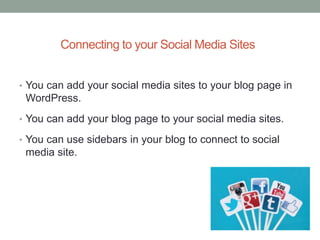 Your social sites on your Blog
 