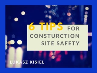 6 Tips for Construction Site Safety