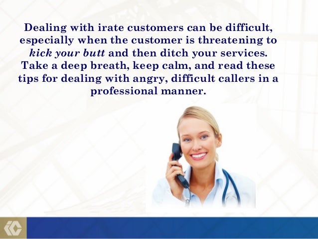 irate customer