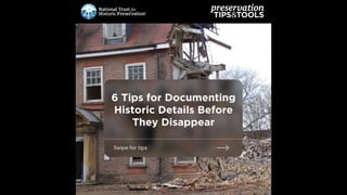 6 Tips for Documenting Historic Details Before They Disappear