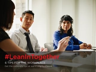 #LeanInTogether: 6 Tips for the Workplace