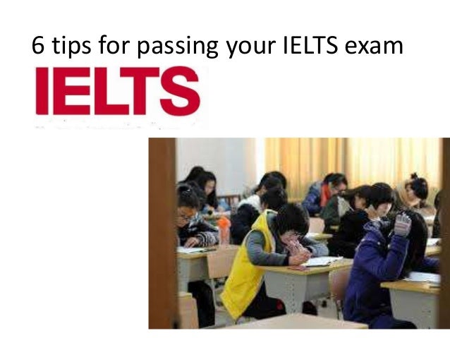 6 Tips For Passing Your Ielts Exam