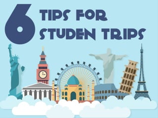 6 Tips for Student Trips