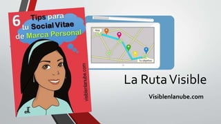 La RutaVisible
Visiblenlanube.com
 