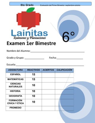 6to Grado Evaluación del Primer Bimestre / septiembre-octubre
Examen 1er Bimestre
Nombre del Alumno:______________________...