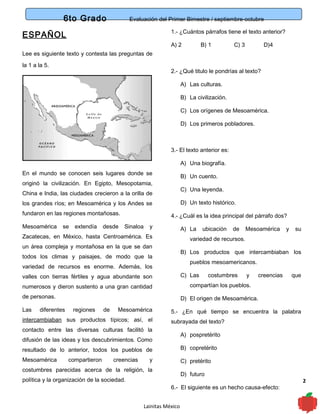 6to Grado Evaluación del Primer Bimestre / septiembre-octubre
2
ESPAÑOL
Lee es siguiente texto y contesta las preguntas de...
