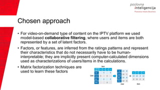 Building an recommendation system for IPTV on a fast streaming ...