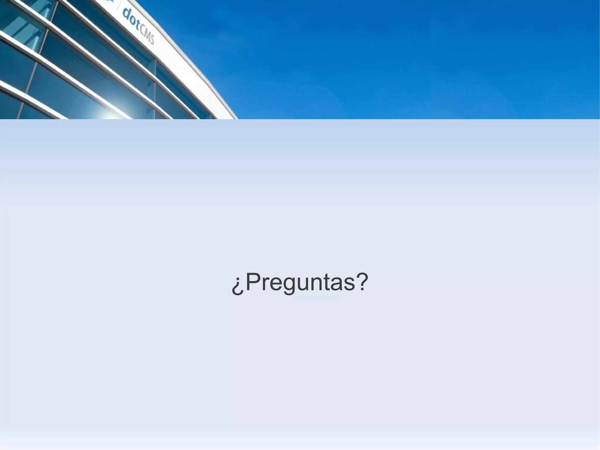 ¿Preguntas?
 