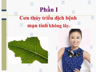 Phần I
Cơn thủy triều dịch bệnh
mạn tính không lây.
 