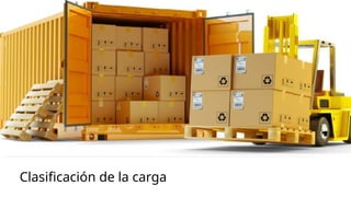 Clasificación de la carga
 