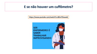 E se não houver um cuffômetro?
https://www.youtube.com/watch?v=dlEmTOsxxaQ
 