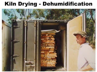 Kiln Drying - Dehumidification
 