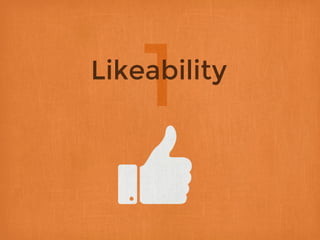 1Likeability
 