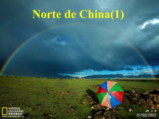 Norte de China(1)
 