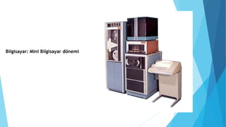Bilgisayar: Mini Bilgisayar dönemi
 