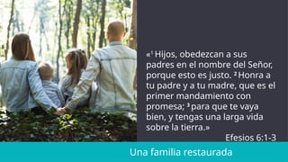 Una familia restaurada para Dios en todo tiempo | PPTX