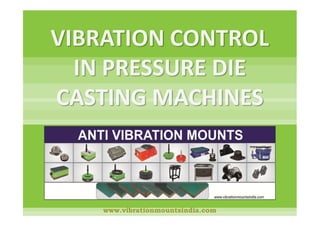 www.vibrationmountsindia.com

 