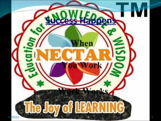Success Happens

                When

              You Work

             Work Works

06/23/12                     9
 