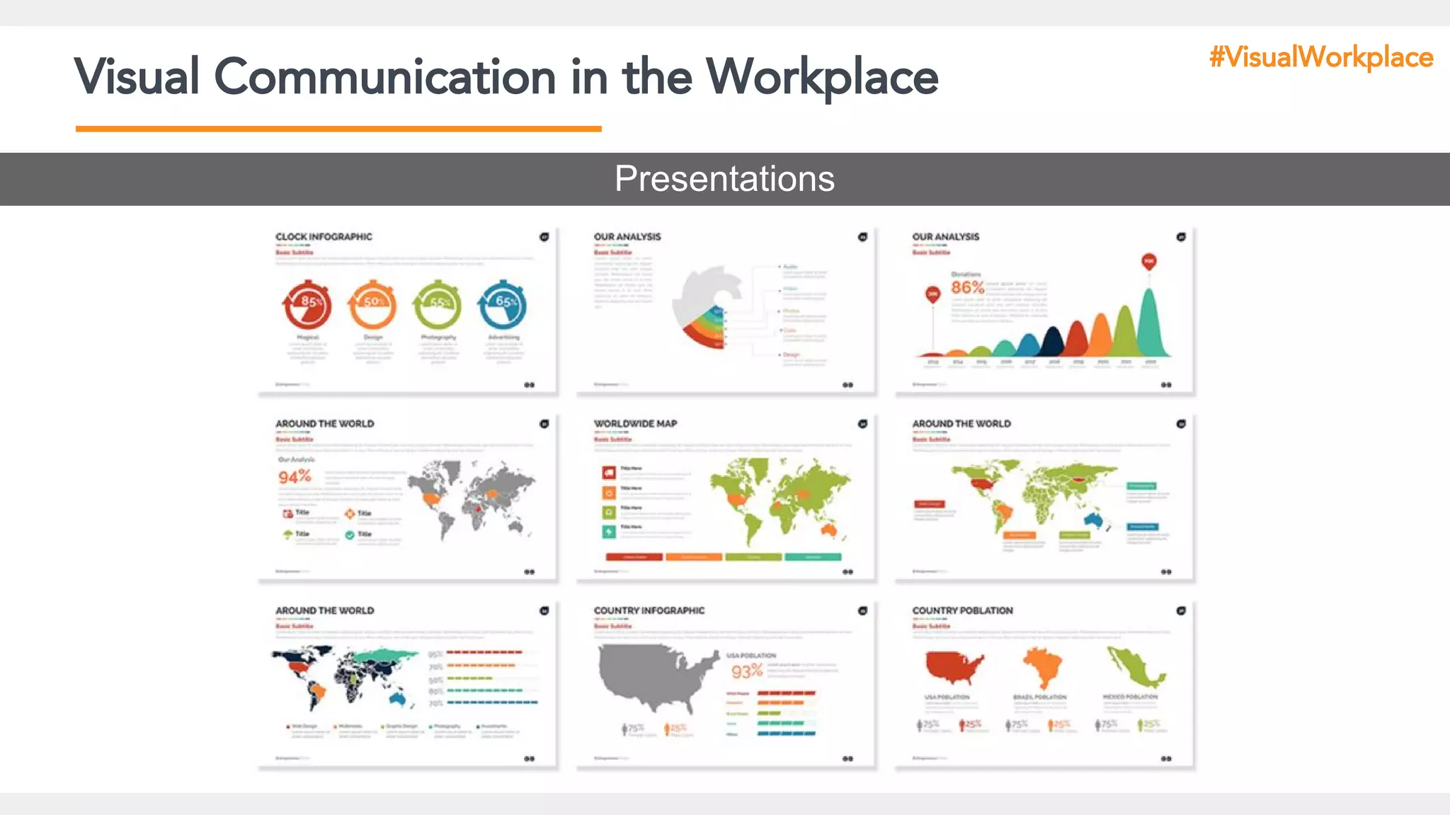 Visual Communication in the Workplace
Presentations
#VisualWorkplace
 