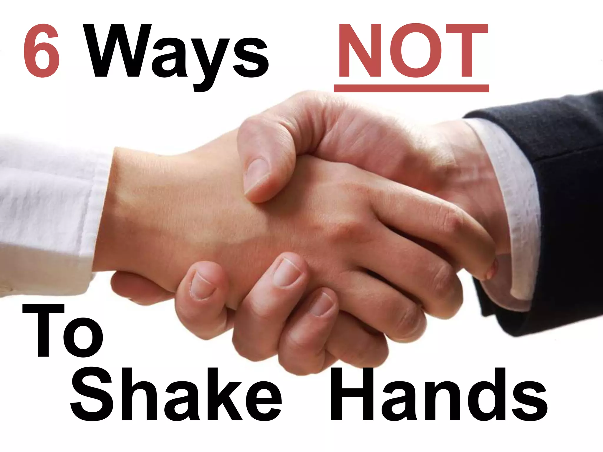 6 Ways NOT To Shake Hands PPT