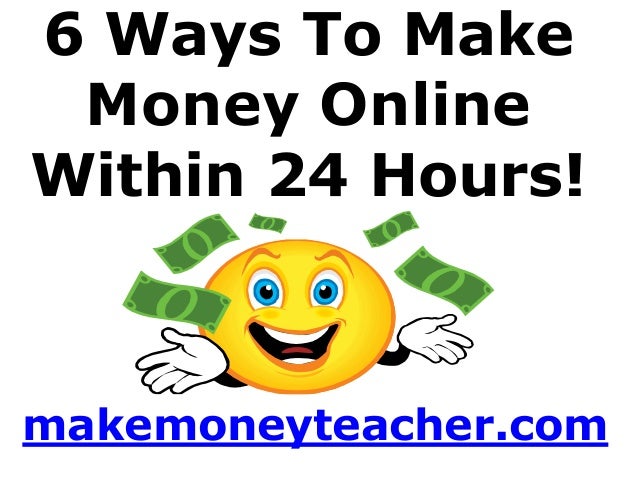 6 Ways To Make Money Online