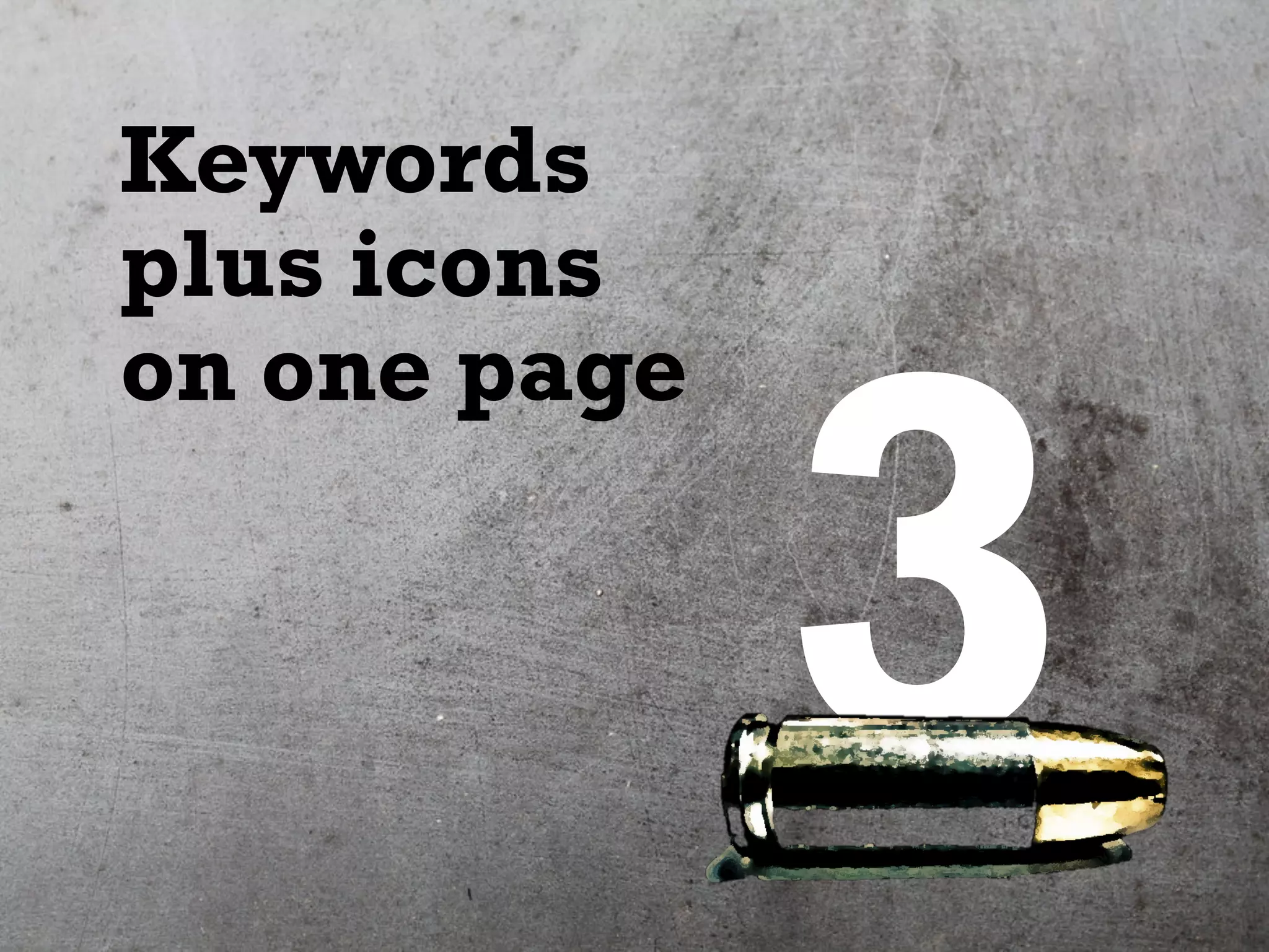 3
Keywords
plus icons
on one page
 