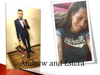 Andrew and Estera
 