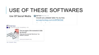 USE OF THESE SOFTWARES
Use Of Social Media
 